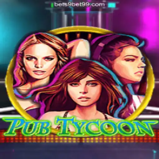Discover the Thrilling World of PubTycoon on 9BET99.COM Platform